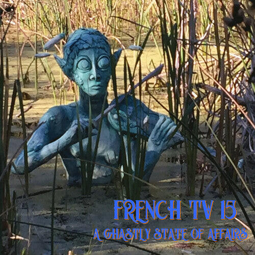 CD диск French TV: '15: A Ghastly State Of Affairs 
CD диск French TV: '15: A Ghastly State Of Affairs