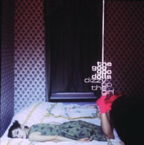 CD диск Goo Goo Dolls: Dizzy Up the Girl
CD диск Goo Goo Dolls: Dizzy Up the Girl