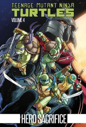 TMNT, Vol. 4: Hero Sacrifice (IDW Publishing)
TMNT, Vol. 4: Hero Sacrifice (IDW Publishing)