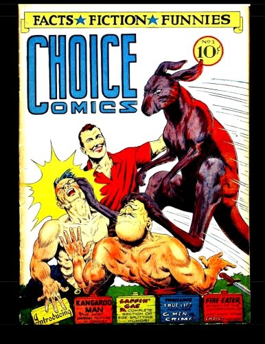 Choice Comics #1: 1941 Classic Comic (CreateSpace Independent Publishing Platform)
Choice Comics #1: 1941 Classic Comic (CreateSpace Independent Publishing Platform)