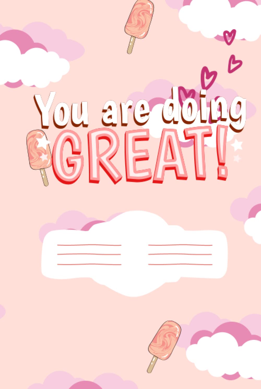 You are doing great Notebook: You are doing great Notebook : Cute Aesthetic Notebook for Girls 120 Pages (Independently published)
You are doing great Notebook: You are doing great Notebook : Cute Aesthetic Notebook for Girls 120 Pages (Independently published)