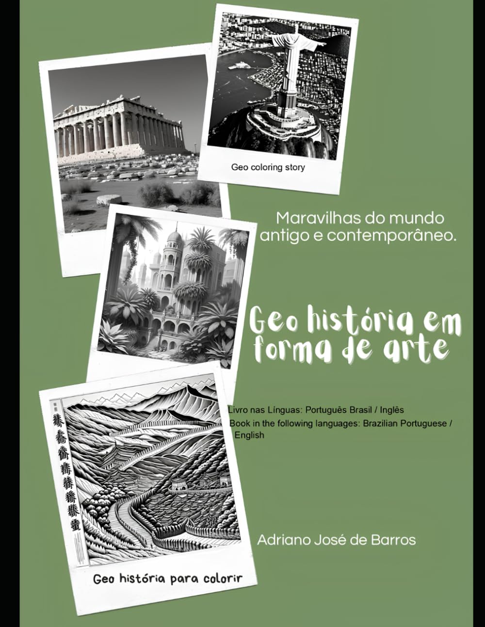 Geo History in art form / Geo História em forma de arte: Geo coloring story- Geo História para colorir (Independently published)
Geo History in art form / Geo História em forma de arte: Geo coloring story- Geo História para colorir (Independently published)