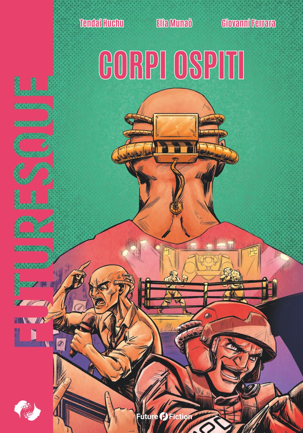 Corpi ospiti (Futuresque) (Italian Edition) (Future Fiction)
Corpi ospiti (Futuresque) (Italian Edition) (Future Fiction)