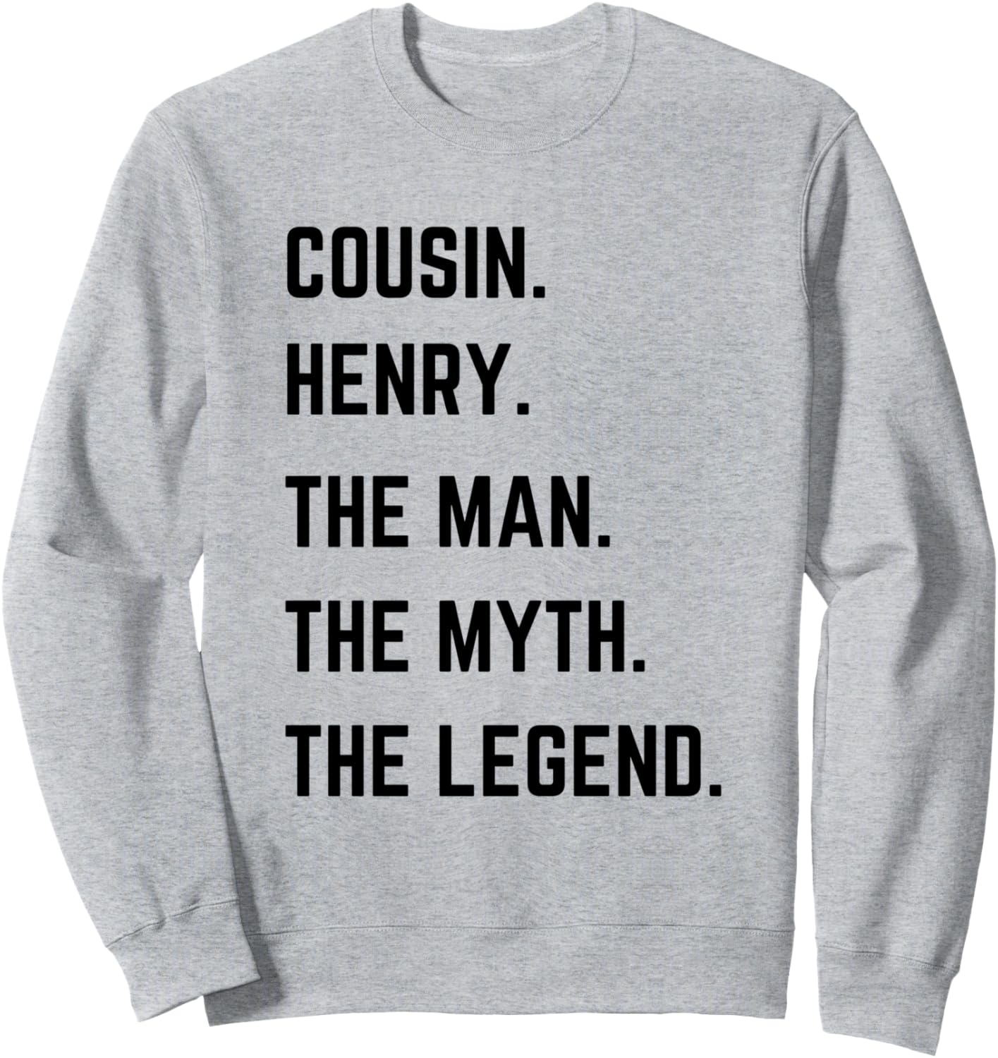 Толстовка «Кузен Генри - легендарный человек» ко Дню отца Cousin The Man The Myth The Legend Mens Gifts, серый
Толстовка «Кузен Генри - легендарный человек» ко Дню отца Cousin The Man The Myth The Legend Mens Gifts, серый
