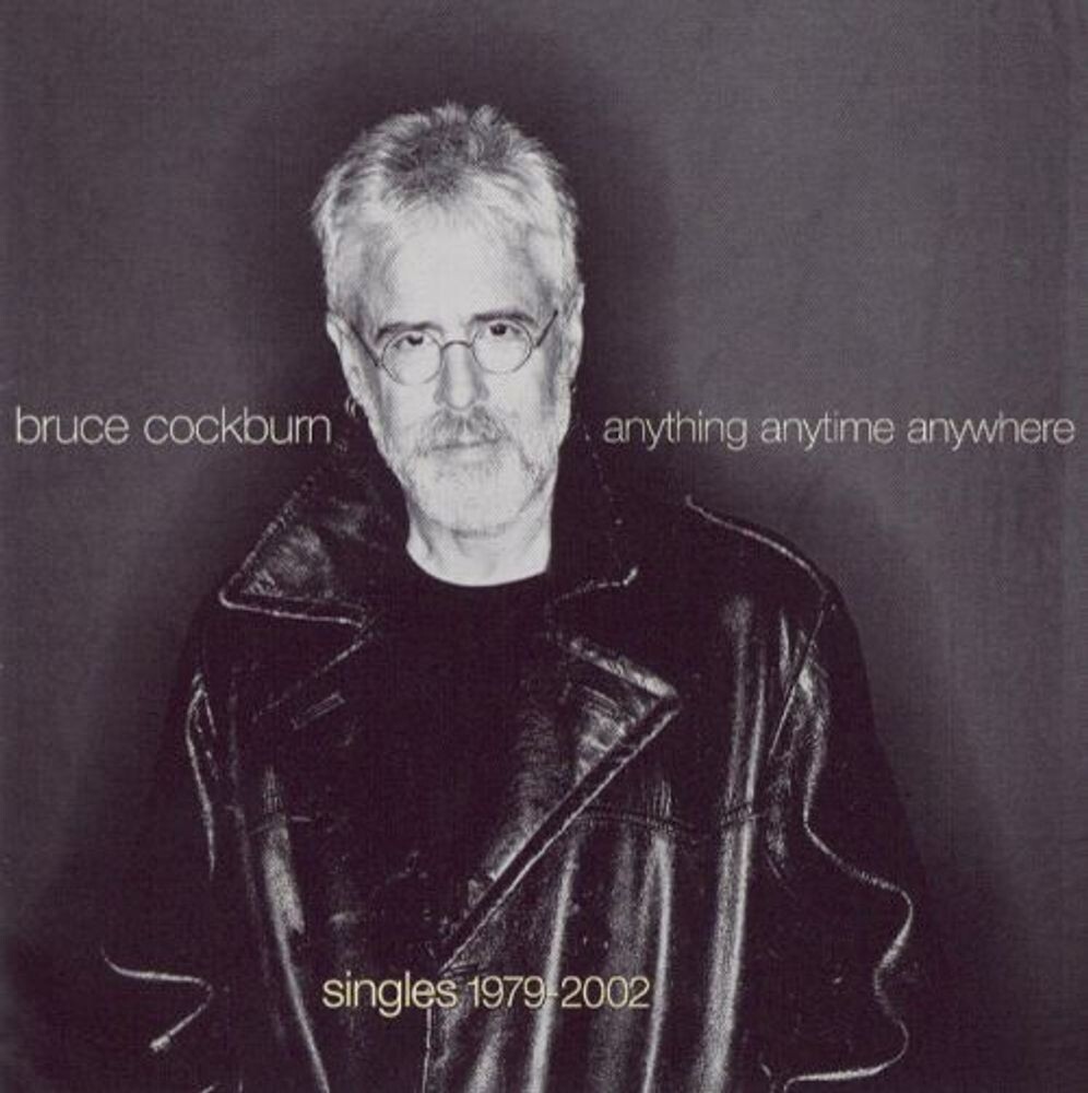 Диск CD Anything Anytime Anywhere: Singles 1979-2002 - Bruce Cockburn
Диск CD Anything Anytime Anywhere: Singles 1979-2002 - Bruce Cockburn