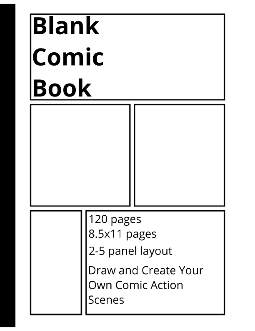 Blank Comic Book: 120 pages comic book create your own comic book 2-5 panel layout blank comic book (Independently published)
Blank Comic Book: 120 pages comic book create your own comic book 2-5 panel layout blank comic book (Independently published)