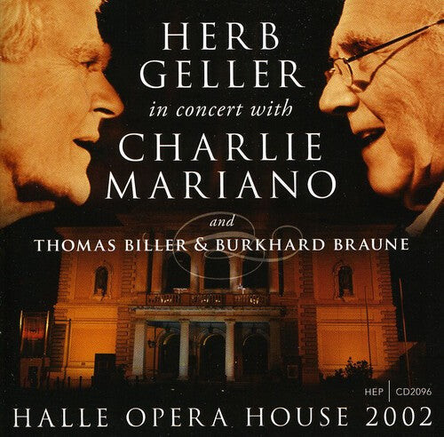 CD диск Geller, Herb / Mariano, Charlie: Halle Opera House 2002
CD диск Geller, Herb / Mariano, Charlie: Halle Opera House 2002