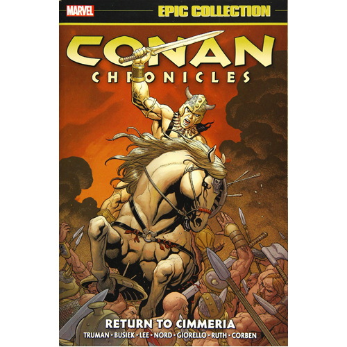 Книга Conan Chronicles Epic Collection: Return To Cimmeria (Paperback)
Книга Conan Chronicles Epic Collection: Return To Cimmeria (Paperback)
