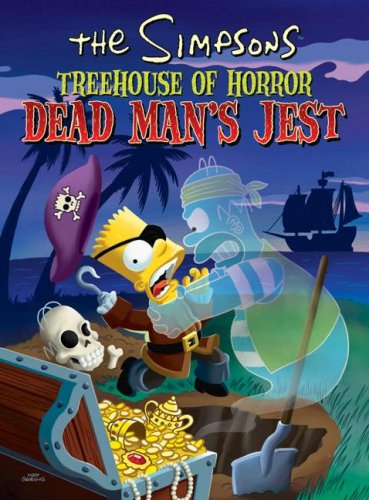 The Simpsons Treehouse of Horror Dead Man's Jest (Harper Paperbacks)
The Simpsons Treehouse of Horror Dead Man's Jest (Harper Paperbacks)