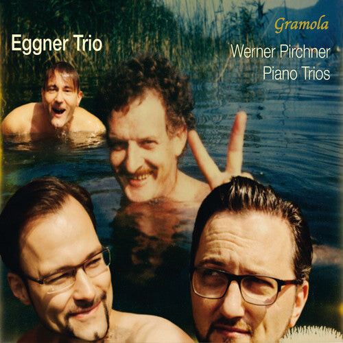 CD диск Pirchner / Eggner Trio: Werner Pirchner: Piano Trios
CD диск Pirchner / Eggner Trio: Werner Pirchner: Piano Trios