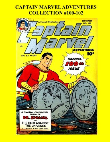 Captain Marvel Adventures Collection #100-102 (CreateSpace Independent Publishing Platform)
Captain Marvel Adventures Collection #100-102 (CreateSpace Independent Publishing Platform)