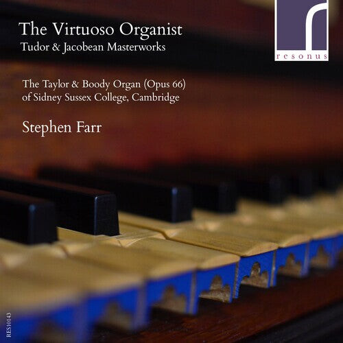 CD диск Farr, Stephen: Virtuoso Organist: Tudor & Jacobean Masterworks
CD диск Farr, Stephen: Virtuoso Organist: Tudor & Jacobean Masterworks
