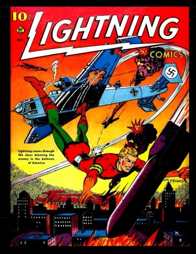 Lightning Comics Vol. 2 #3: Golden Age Classic Comic 1941 (CreateSpace Independent Publishing Platform)
Lightning Comics Vol. 2 #3: Golden Age Classic Comic 1941 (CreateSpace Independent Publishing Platform)