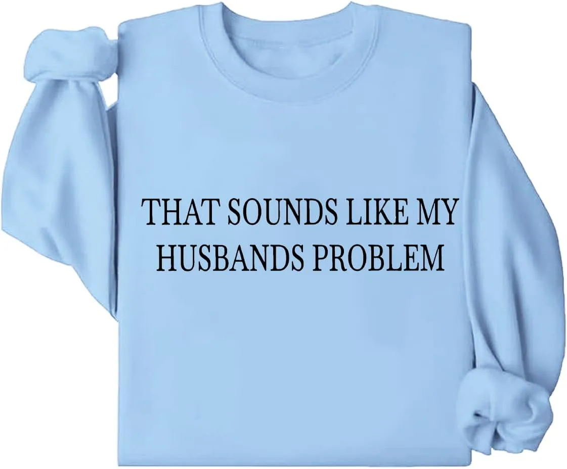 Толстовка Sounds Like My Husbands Problem BTGRL
Толстовка Sounds Like My Husbands Problem BTGRL