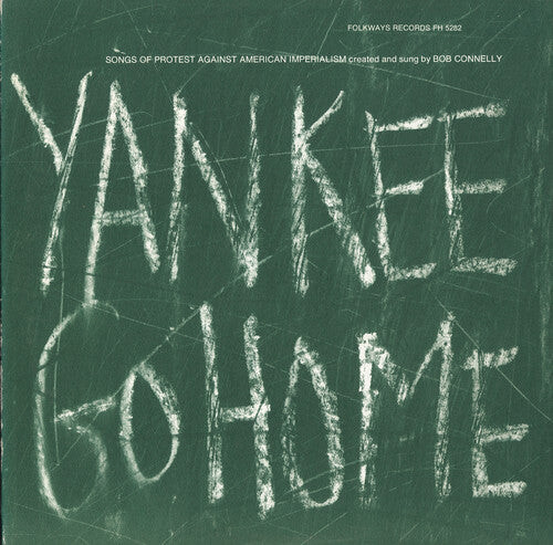 CD диск Connelly, Bob: Yankee Go Home: Songs of Protest Against American
CD диск Connelly, Bob: Yankee Go Home: Songs of Protest Against American