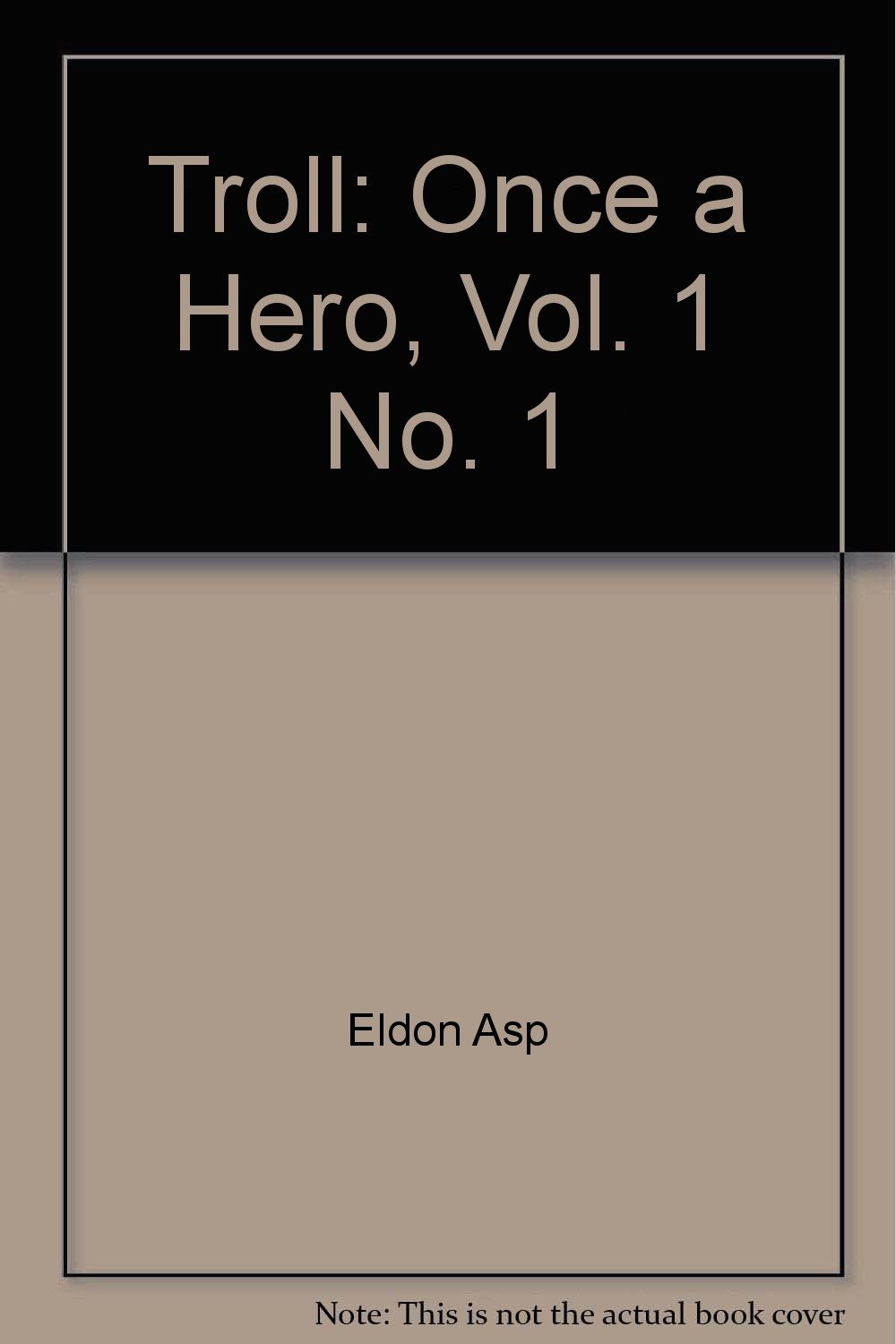 Troll: Once a Hero, Vol. 1 No. 1 (Image Comics)
Troll: Once a Hero, Vol. 1 No. 1 (Image Comics)