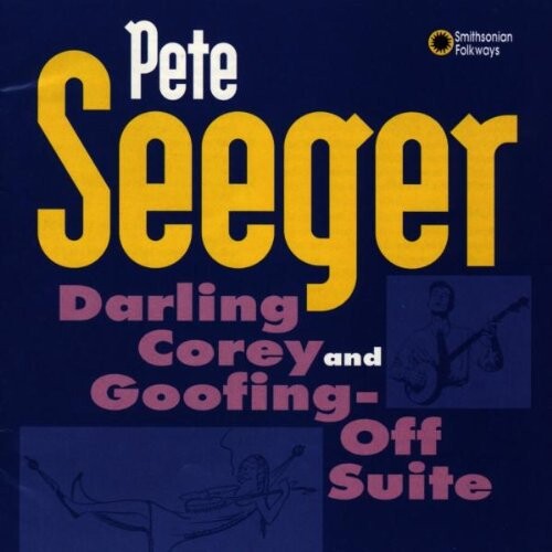 CD диск Seeger, Pete: Darling Corey & Goofing-Off Suite
CD диск Seeger, Pete: Darling Corey & Goofing-Off Suite
