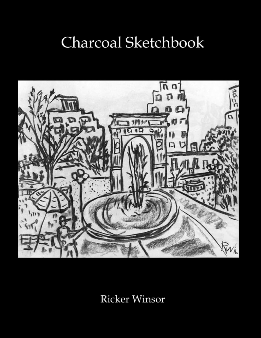 Charcoal Sketchbook: A Summer Journey around New York and New England (Independently published)
Charcoal Sketchbook: A Summer Journey around New York and New England (Independently published)