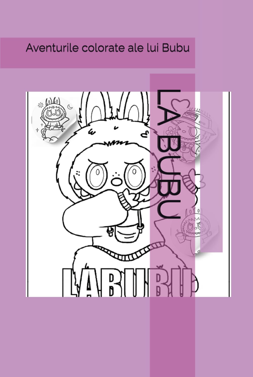 LA BUBU: Aventurile colorate ale lui Bubu (Independently published)
LA BUBU: Aventurile colorate ale lui Bubu (Independently published)