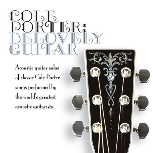 CD диск Cole Porter: Delovely Guitar / Various: Cole Porter: Delovely Guitar
CD диск Cole Porter: Delovely Guitar / Various: Cole Porter: Delovely Guitar