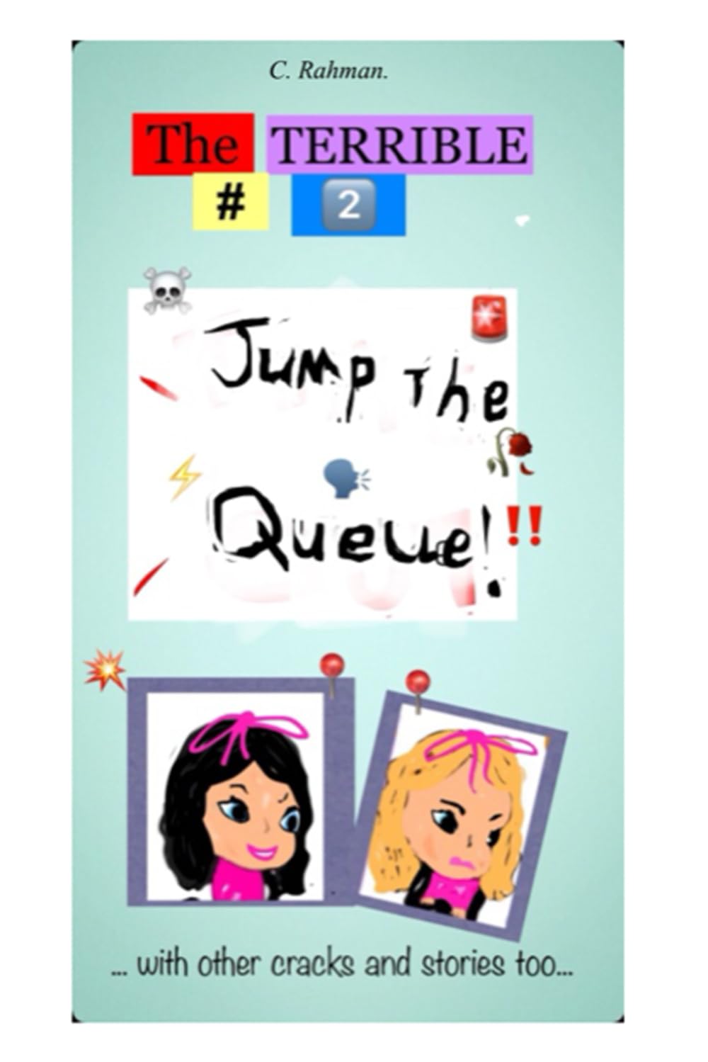 The terrible 2 jump the queue (Independently published)
The terrible 2 jump the queue (Independently published)