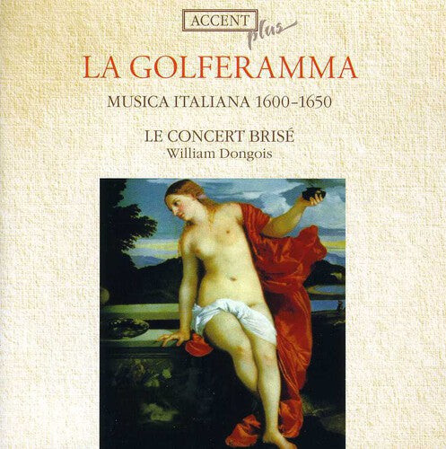 CD диск Golferramma / Le Concert Brise / Dongois: Musica Italiana 1600-1650
CD диск Golferramma / Le Concert Brise / Dongois: Musica Italiana 1600-1650