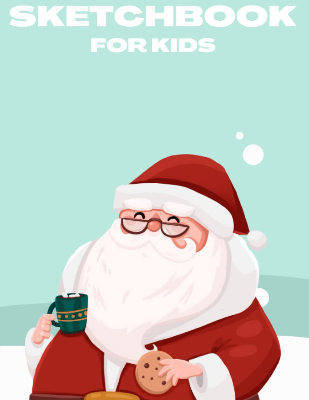 SKETCHBOOK FOR KIDS ,MERRY CHRISTMAS, NOTEBOOK , FOR DRAWING , DOODLING , COLORING , & WRITING (Independently published)
SKETCHBOOK FOR KIDS ,MERRY CHRISTMAS, NOTEBOOK , FOR DRAWING , DOODLING , COLORING , & WRITING (Independently published)