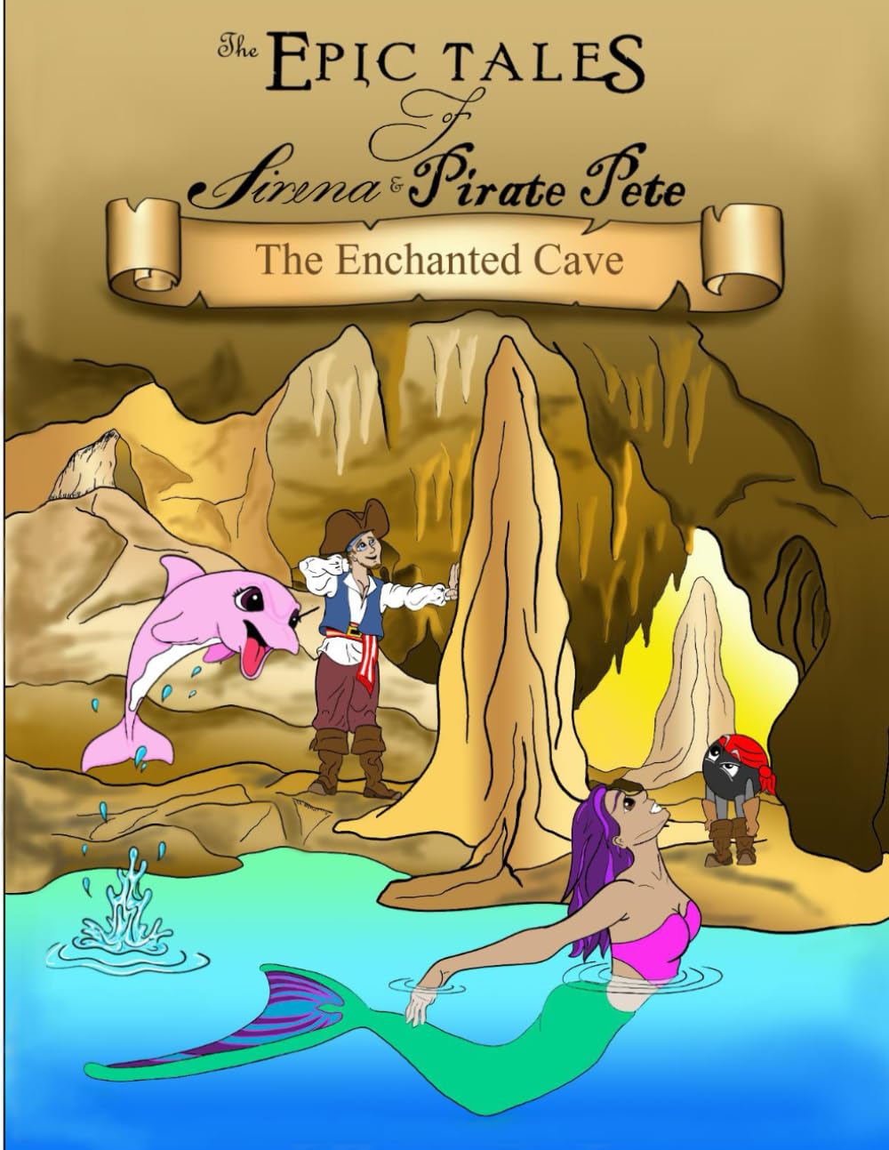 The Enchanted Cave (The Epic Tales of Sirena and Pirate Pete) (Independently published)
The Enchanted Cave (The Epic Tales of Sirena and Pirate Pete) (Independently published)