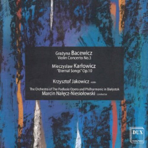 CD диск Karlowicz / Bacewicz / Malecz-Niesiolowski: Eternal Songs: Symphonic Poem Op 10
CD диск Karlowicz / Bacewicz / Malecz-Niesiolowski: Eternal Songs: Symphonic Poem Op 10