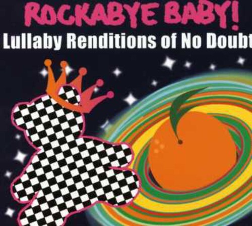 CD диск Rockabye Baby!: Lullaby Renditions Of No Doubt
CD диск Rockabye Baby!: Lullaby Renditions Of No Doubt