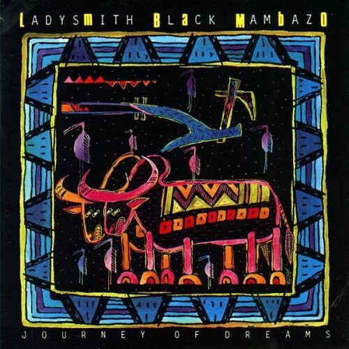 CD диск Ladysmith Black Mambazo: Journey of Dreams
CD диск Ladysmith Black Mambazo: Journey of Dreams