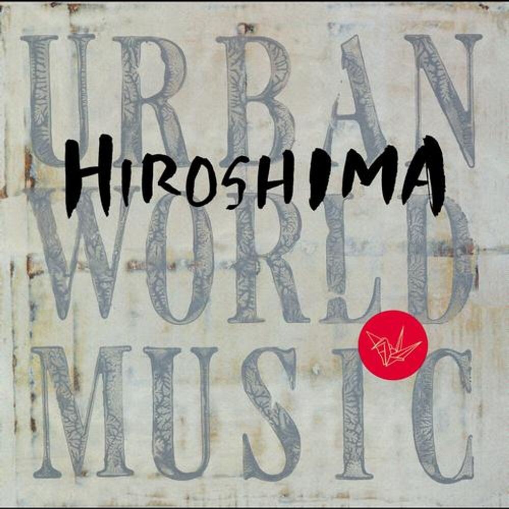 Диск CD Urban World Music - Hiroshima
Диск CD Urban World Music - Hiroshima