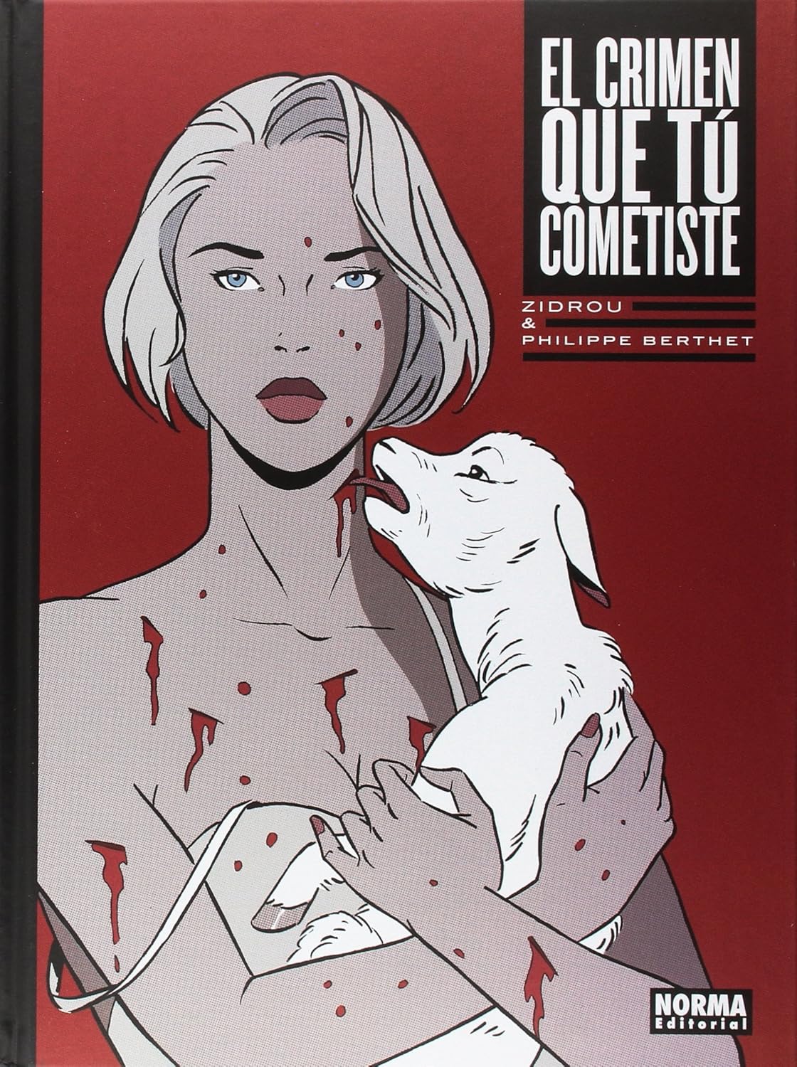 El crimen que tú cometiste (NORMA EDITORIAL, S.A.)
El crimen que tú cometiste (NORMA EDITORIAL, S.A.)