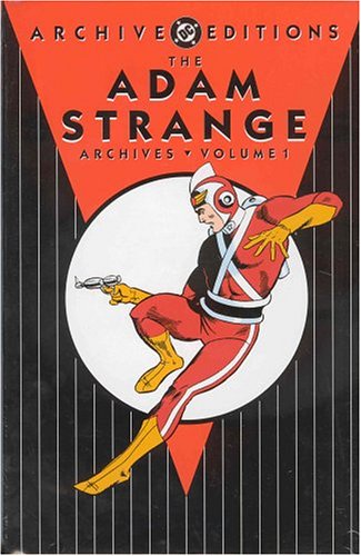 The Adam Strange Archives, Volume 1 (DC Comics)
The Adam Strange Archives, Volume 1 (DC Comics)