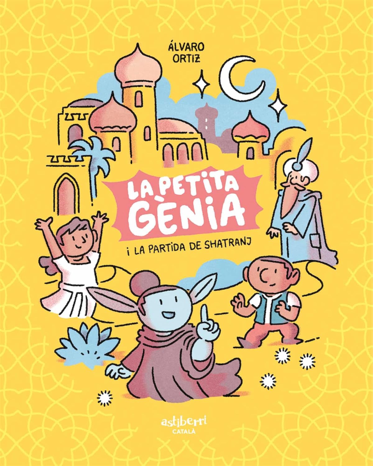 La petita gènia i la partida de shatranj (ASTIBERRI EDICIONES)
La petita gènia i la partida de shatranj (ASTIBERRI EDICIONES)