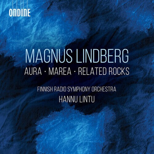 CD диск Lindberg / Finnish Radio Symphony Orch / Lintu: Aura Marea & Related Rocks 
CD диск Lindberg / Finnish Radio Symphony Orch / Lintu: Aura Marea & Related Rocks
