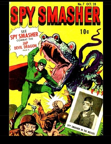 Spy Smasher #7: 1942 Spy Superhero Comic (CreateSpace Independent Publishing Platform)
Spy Smasher #7: 1942 Spy Superhero Comic (CreateSpace Independent Publishing Platform)