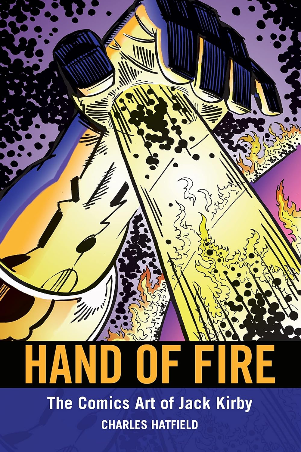 Hand of Fire: The Comics Art of Jack Kirby (Great Comics Artists Series) (University Press of Mississippi)
Hand of Fire: The Comics Art of Jack Kirby (Great Comics Artists Series) (University Press of Mississippi)