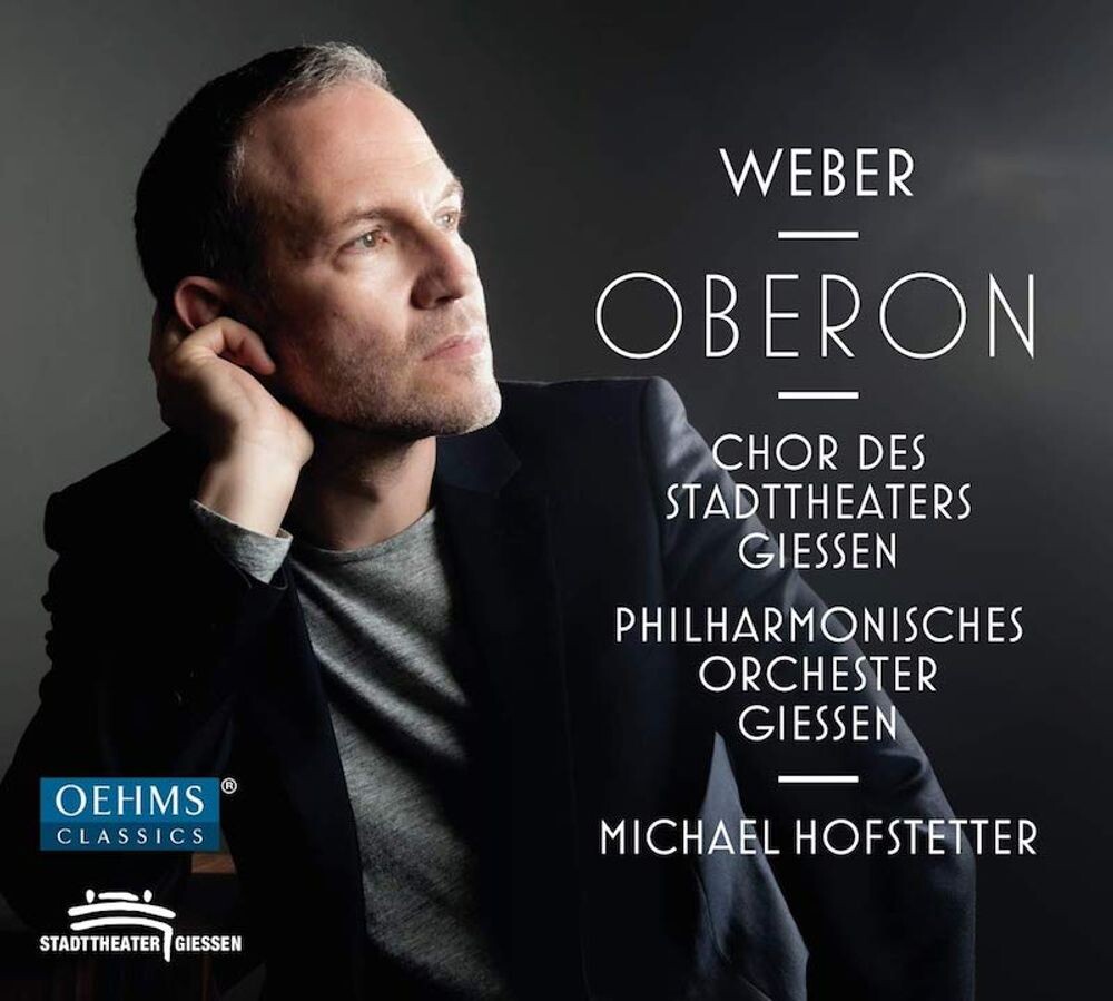 Диск CD Weber: Oberon - Carl Maria von Weber, Michael Hofstetter
Диск CD Weber: Oberon - Carl Maria von Weber, Michael Hofstetter