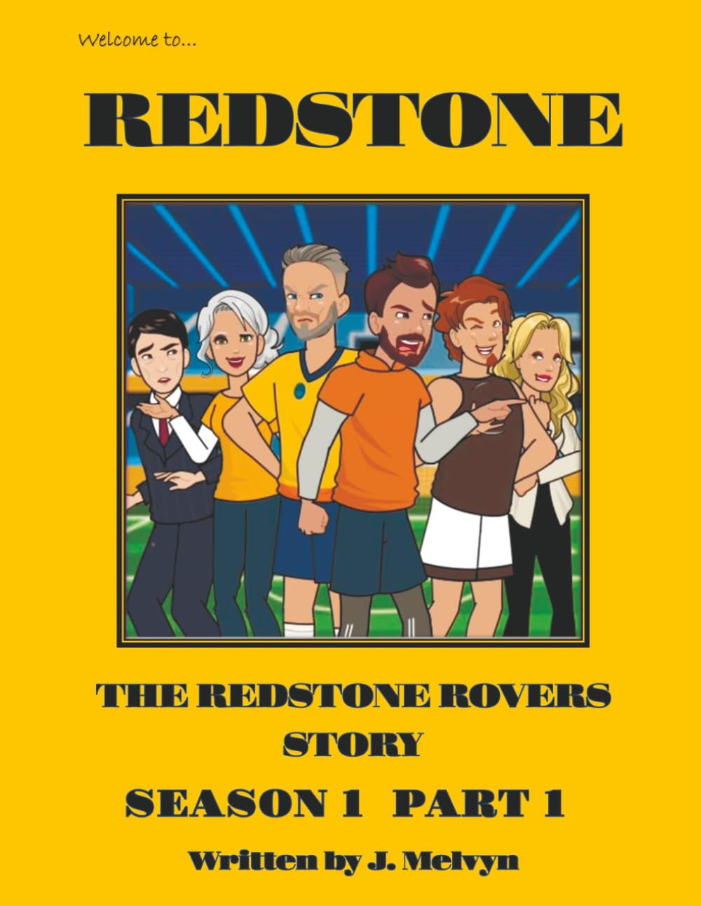 REDSTONE ROVERS: SEASON 1 PART 1 (THE REDSTONE ROVERS STORY) (Independently published)
REDSTONE ROVERS: SEASON 1 PART 1 (THE REDSTONE ROVERS STORY) (Independently published)