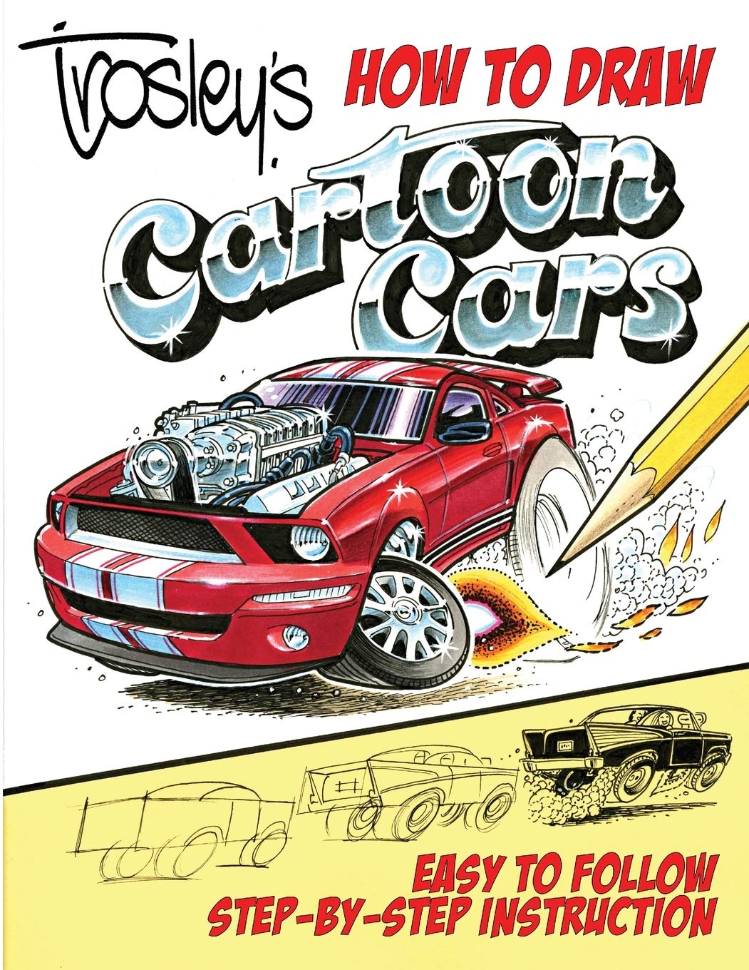 Trosley's How to Draw Cartoon Cars (Cartech)
Trosley's How to Draw Cartoon Cars (Cartech)