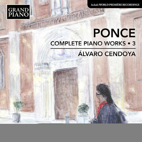 CD диск Ponce / Cendoya: Complete Piano Works
CD диск Ponce / Cendoya: Complete Piano Works