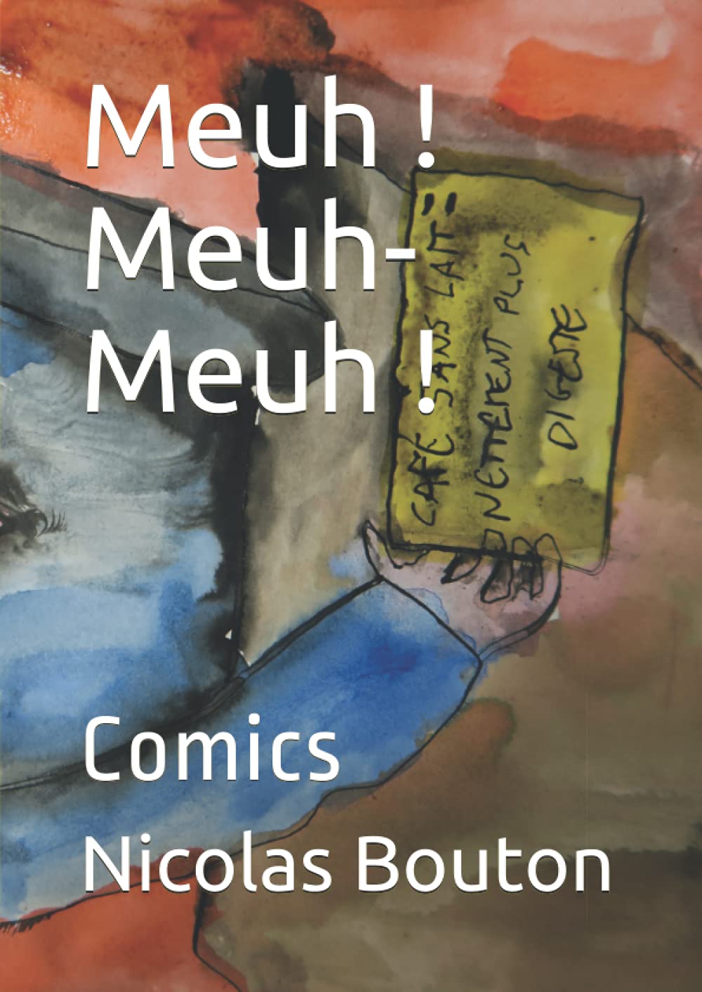 Meuh ! Meuh-Meuh !: Comics (French Edition) (Independently published)
Meuh ! Meuh-Meuh !: Comics (French Edition) (Independently published)