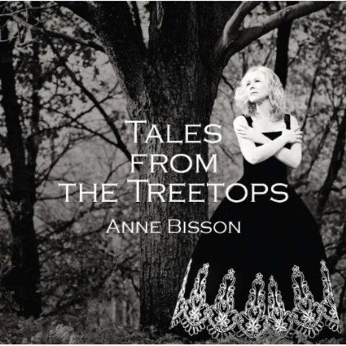 CD диск Bisson, Anne: Tales from the Treetops
CD диск Bisson, Anne: Tales from the Treetops