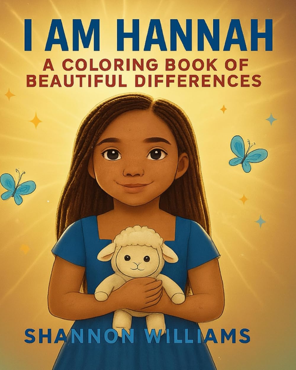 i AM HANNAH A Coloring Book Of Beautiful Differences: Color Me Beautiful (Independently published)
i AM HANNAH A Coloring Book Of Beautiful Differences: Color Me Beautiful (Independently published)