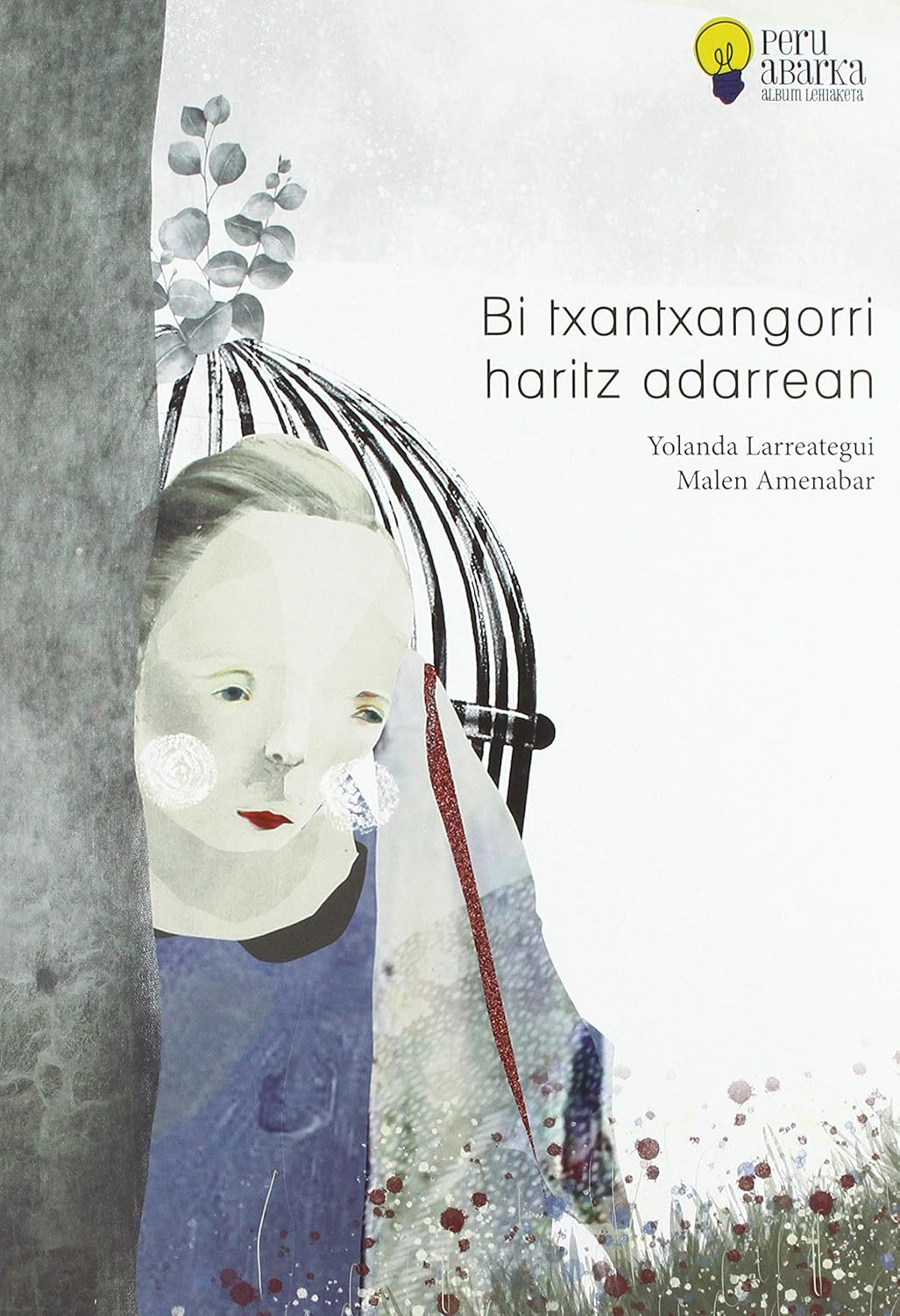 Bi txantxangorri haritz adarrean (Erein Argitaletxea, S.A.)
Bi txantxangorri haritz adarrean (Erein Argitaletxea, S.A.)