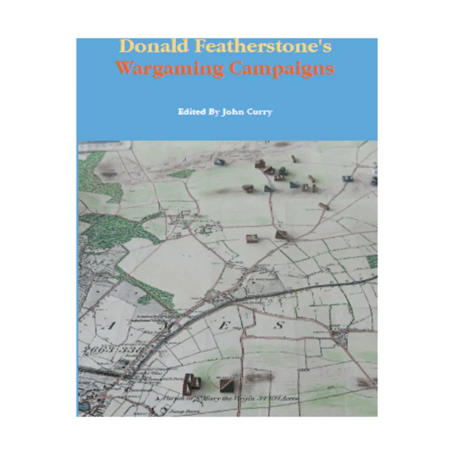 Кампании Дональда Физерстоуна в военных играх (переиздание), Classic Wargaming & Historical Miniature Rules - Donald Featherstone (Wargaming.Co)
Кампании Дональда Физерстоуна в военных играх (переиздание), Classic Wargaming & Historical Miniature Rules - Donald Featherstone (Wargaming.Co)