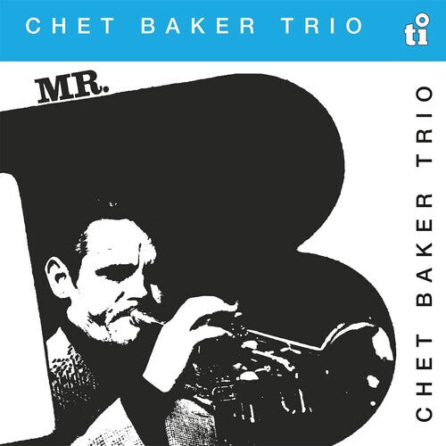 Виниловая пластинка Baker, Chet: Mr. B
Виниловая пластинка Baker, Chet: Mr. B