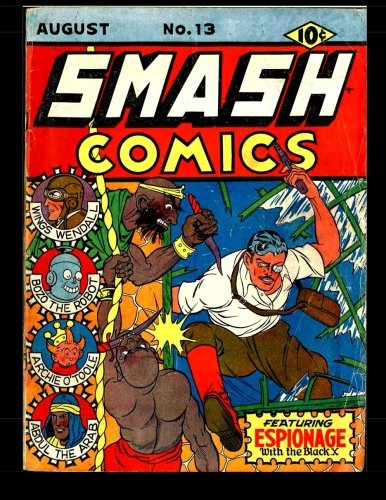 Smash Comics #13: A Golden Age Classic! (CreateSpace Independent Publishing Platform)
Smash Comics #13: A Golden Age Classic! (CreateSpace Independent Publishing Platform)