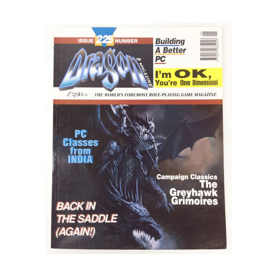 Журнал #225 "PC Classes Greyhawk Grimoires, Back in the Saddle", Dragon Magazine (UK Edition) #201 - #250
Журнал #225 "PC Classes Greyhawk Grimoires, Back in the Saddle", Dragon Magazine (UK Edition) #201 - #250